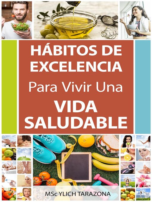 Title details for Hábitos de Excelencia Para Vivir Una Vida Saludable by Ylich Tarazona - Available